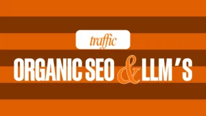 Get Found Organically & on LLM's – Implement SEO That Works
